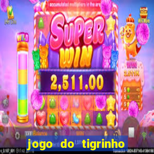 jogo do tigrinho plataforma chinesa